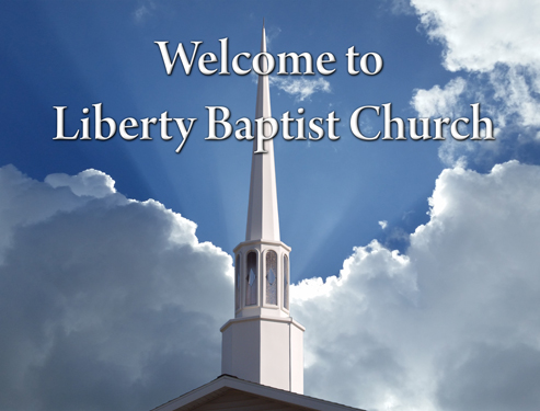 Welcome to Liberty Baptist Church